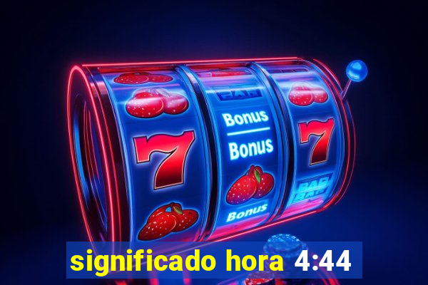 significado hora 4:44